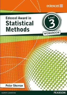 Edexcel Award in Statistical Methods Level 3 Workbook By Peter Sherran