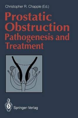 Prostatic Obstruction By Christopher R. Chapple (editor) 9781447118688