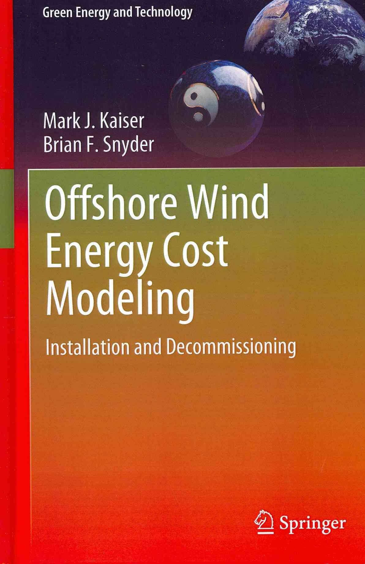 Offshore Wind Energy Cost Modeling By Mark J. Kaiser, Brian F. Snyder