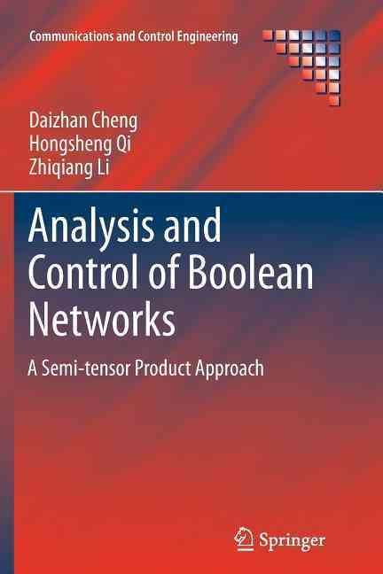 Analysis and Control of Boolean Networks 9781447126119 (Paperback)