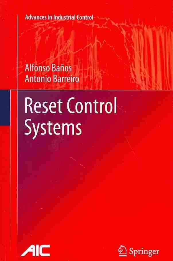 Reset Control Systems By Alfonso Baños, Antonio Barreiro (Paperback)