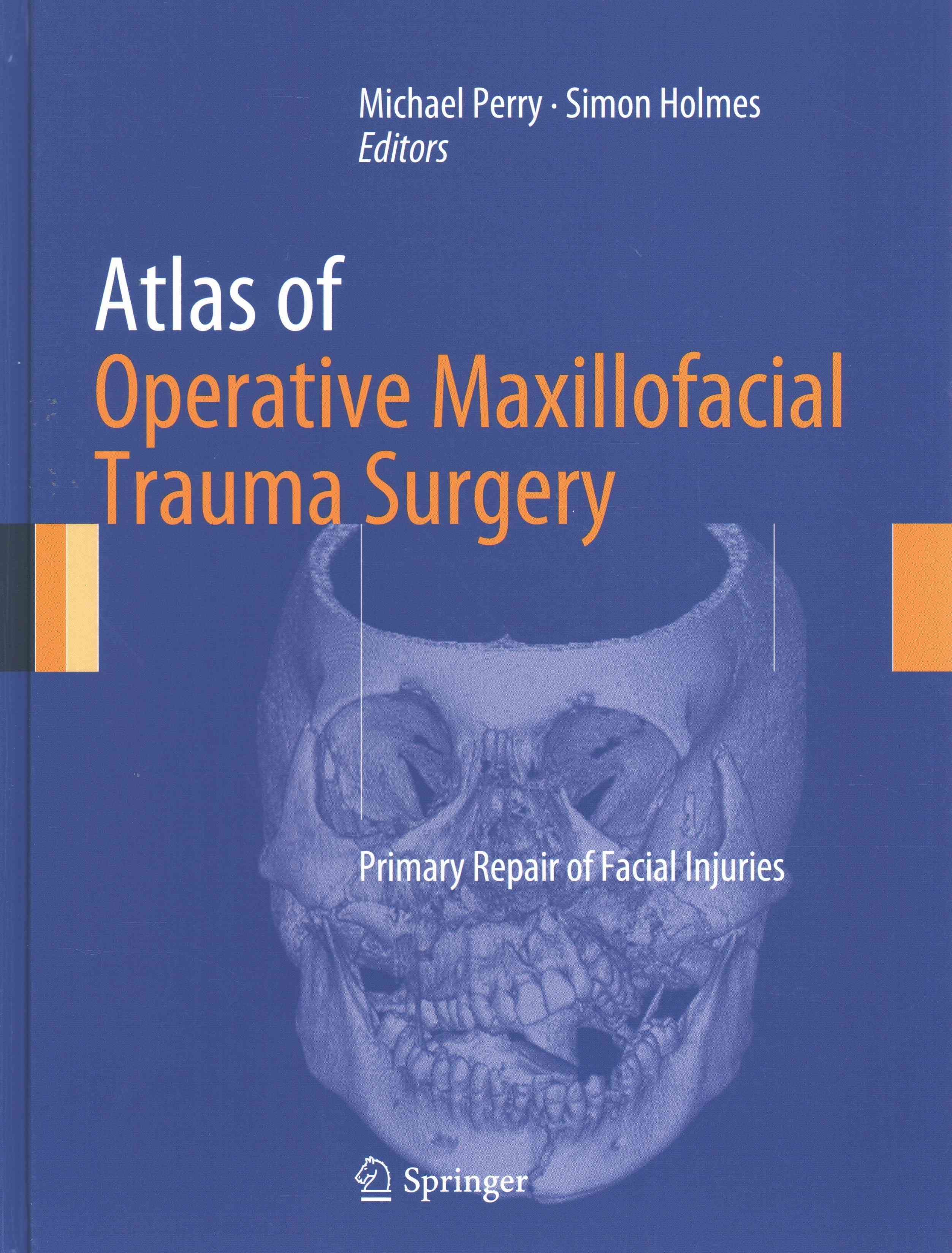 Atlas of Operative Maxillofacial Trauma Surgery 9781447128540