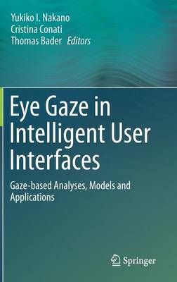 Eye Gaze in Intelligent User Interfaces 9781447147831 (Hardback)