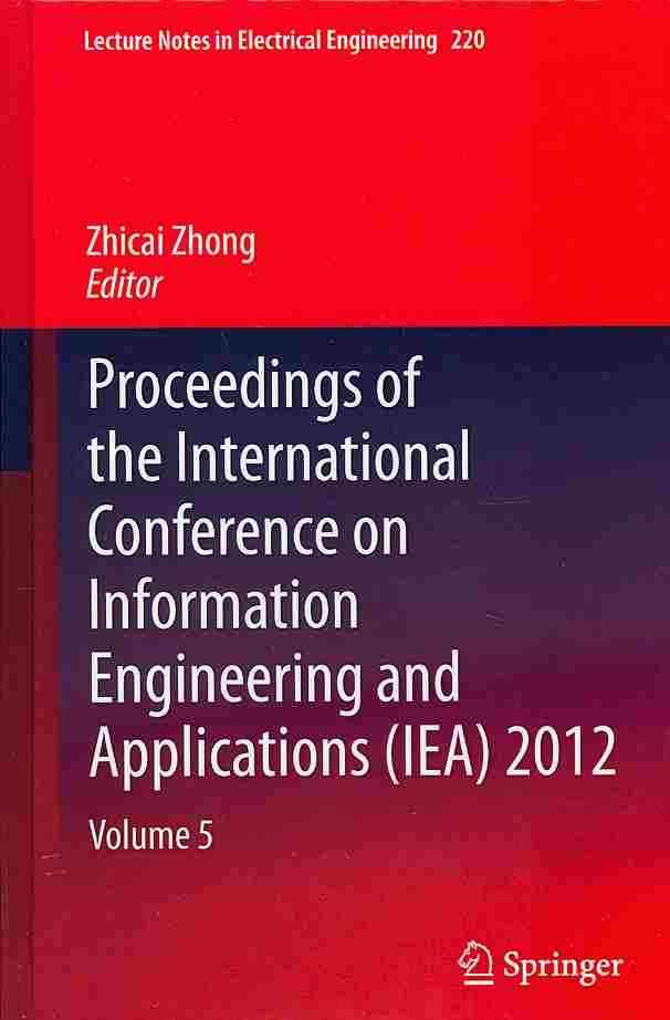 Proceedings of the International Conference on Information Engineering and Applications (IEA) 2012 : Volume 5
