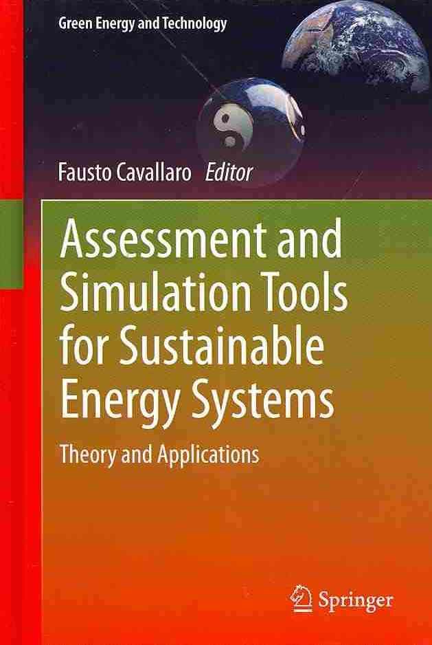 Assessment and Simulation Tools for Sustainable Energy Systems : Theory and Applications