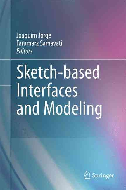 Sketch-Based Interfaces and Modeling 9781447157304 (Paperback)