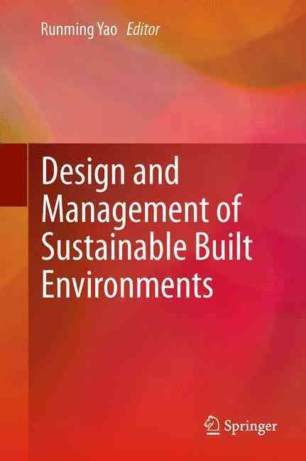 Design and Management of Sustainable Built Environments 9781447161837