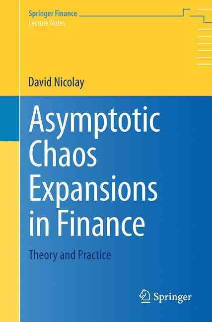 Asymptotic Chaos Expansions in Finance By David Nicolay 9781447165057