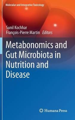 Metabonomics and Gut Microbiota in Nutrition and Disease 9781447165385