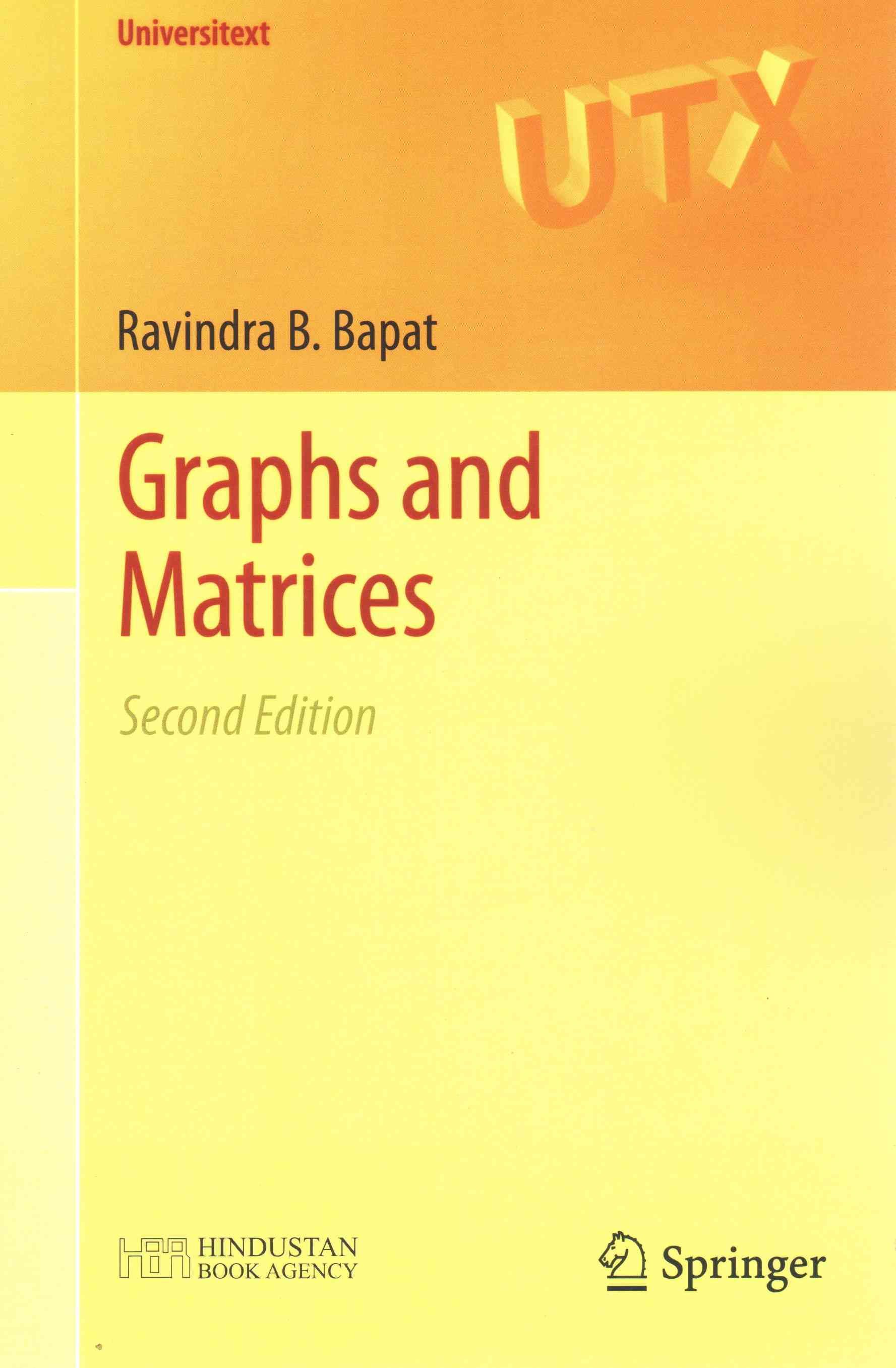 Graphs and Matrices By Bapat, Ravindra B. 9781447165682 (Paperback)
