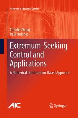 Extremum-Seeking Control and Applications 9781447169468 (Paperback)