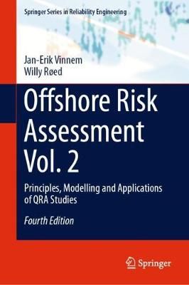 Offshore Risk Assessment Volume 2 By Jan Erik Vinnem, Willy Røed