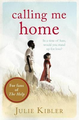 Calling Me Home By Julie Kibler 9781447212560 (Paperback)