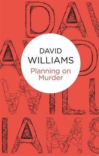 Planning on Murder By David Williams 9781447217138 (Paperback)