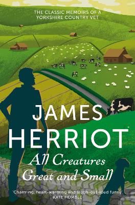 All Creatures Great and Small By James Herriot, James Herriot
