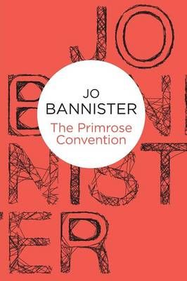 The Primrose Convention By Jo Bannister 9781447236313 (Paperback)