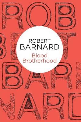 Blood Brotherhood By Robert Barnard 9781447239697 (Paperback)