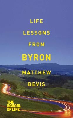 Life Lessons from Byron By Bevis, Matthew 9781447245742 (Paperback)