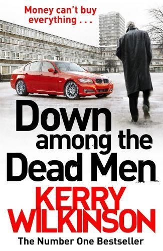 Down Among the Dead Men By Wilkinson, Kerry 9781447253303 (Paperback)