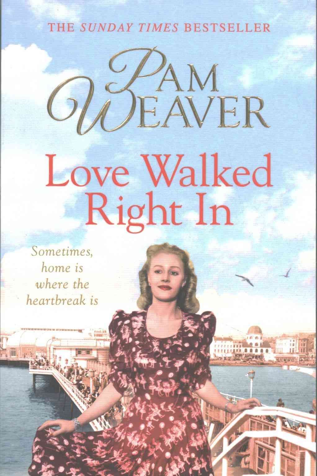 Love Walked Right In By Weaver, Pam 9781447275909 (Paperback)