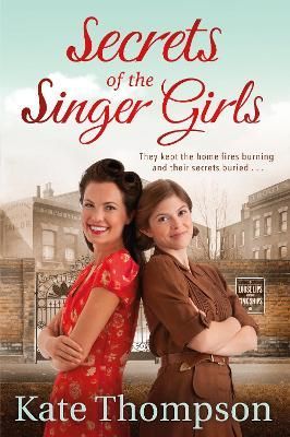 Secrets of the Singer Girls By Kate Thompson 9781447280866 (Paperback)