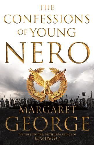 The Confessions of Young Nero By Margaret George 9781447283331