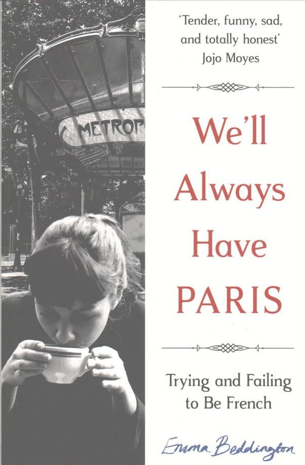 We'll Always Have Paris By Emma Beddington 9781447285809 (Paperback)