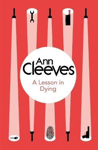 A Lesson in Dying By Cleeves, Ann 9781447289098 (Paperback)