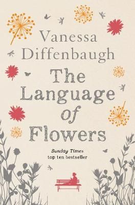 The Language of Flowers By Vanessa Diffenbaugh 9781447298892