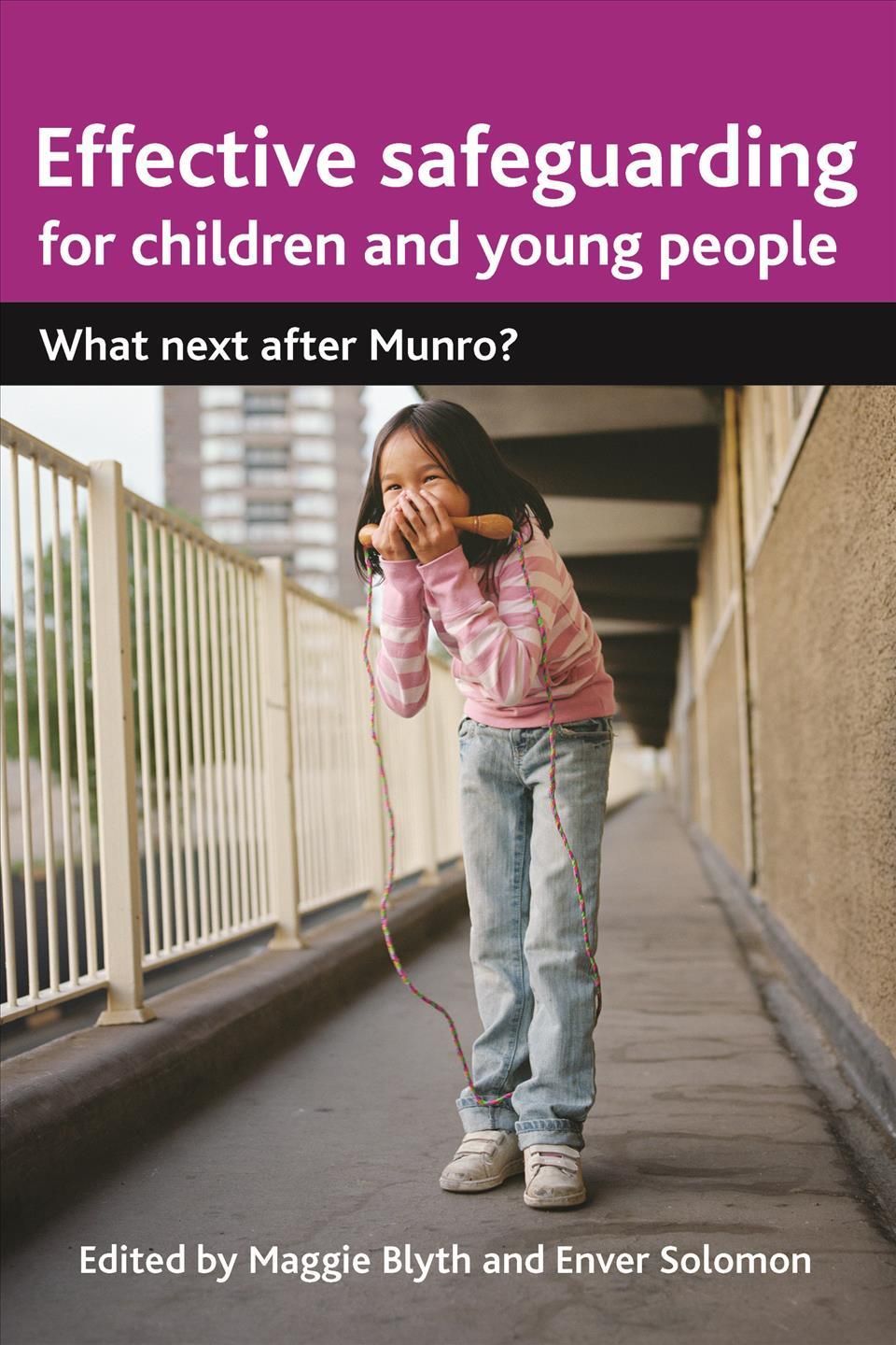 Effective Safeguarding for Children and Young People 9781447304906