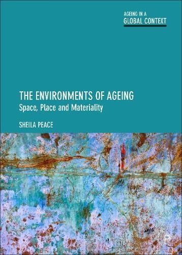 The Environments of Ageing By Sheila M. Peace 9781447310563