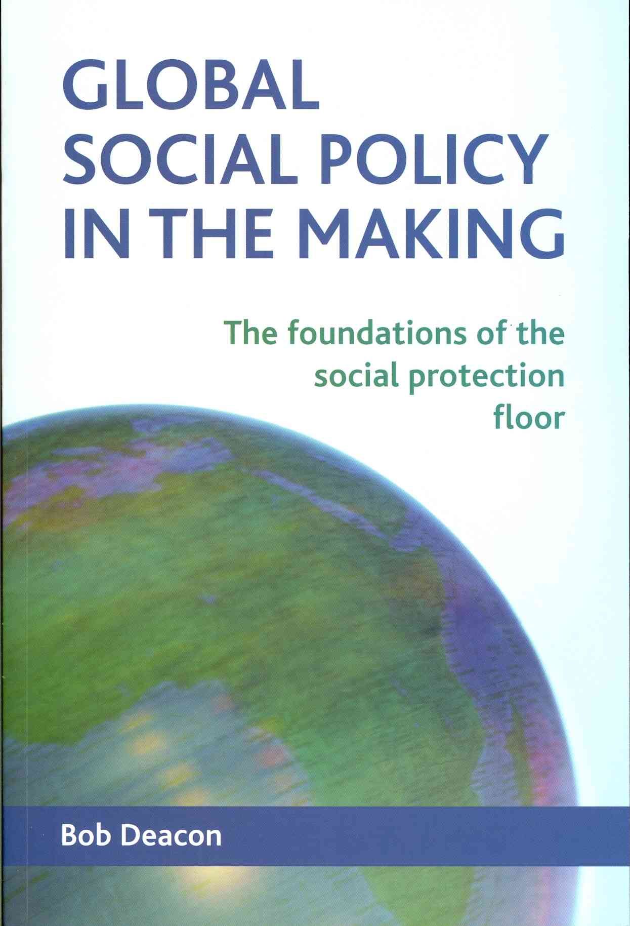 Global Social Policy in the Making By Bob Deacon 9781447312345
