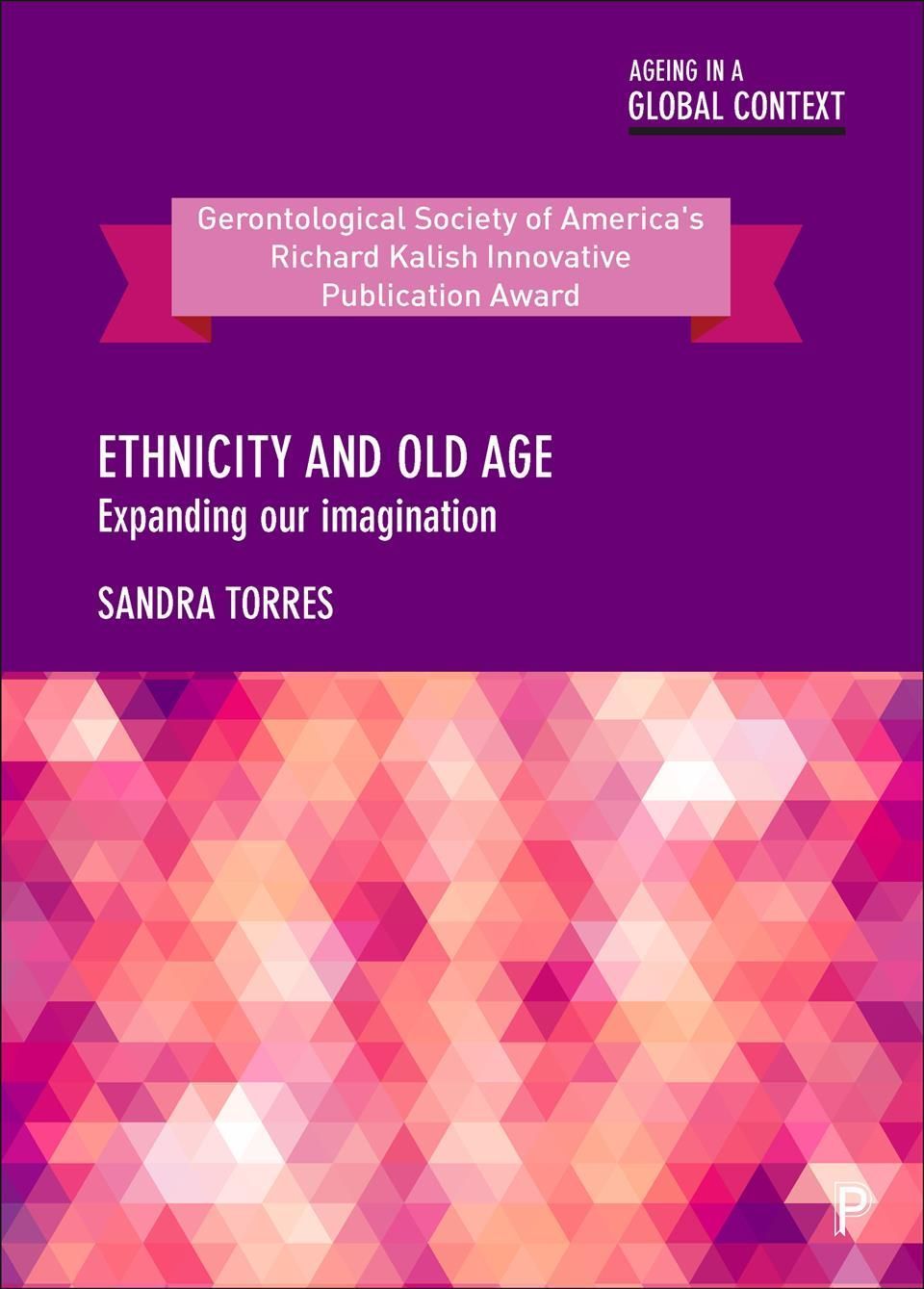 Ethnicity and Old Age By Sandra Torres 9781447328124 (Paperback)