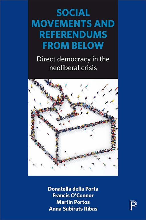 Social Movements and Referendums from Below ? Dire ct Democracy in the Neoliberal Crisis