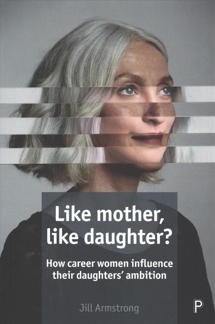 Like Mother, Like Daughter? By Jill Armstrong 9781447334101
