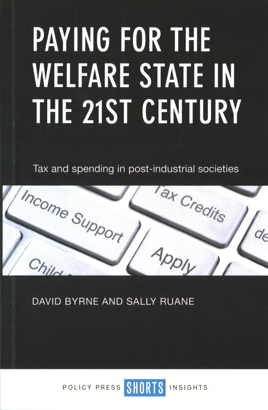 Paying for the Welfare State in the 21st Century 9781447336532