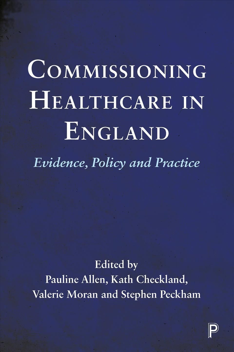 Commissioning Healthcare in England 9781447346135 (Paperback)
