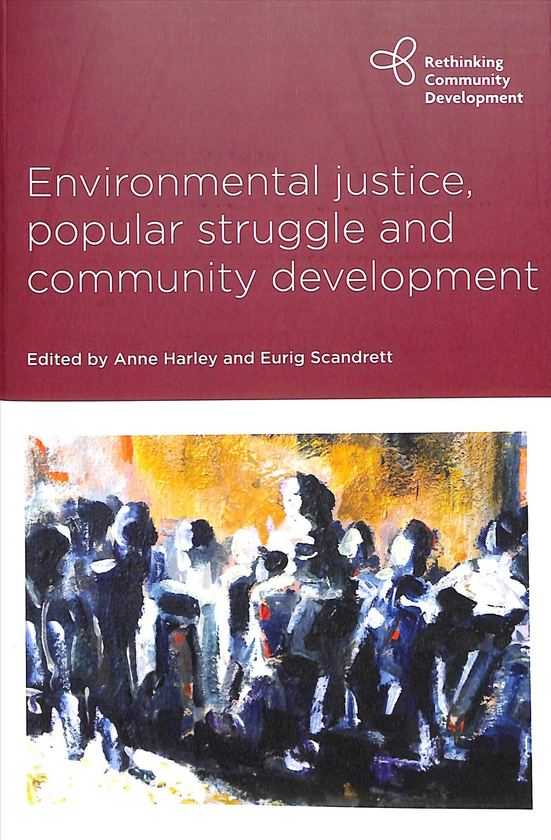Environmental Justice, Popular Struggle and Community Development