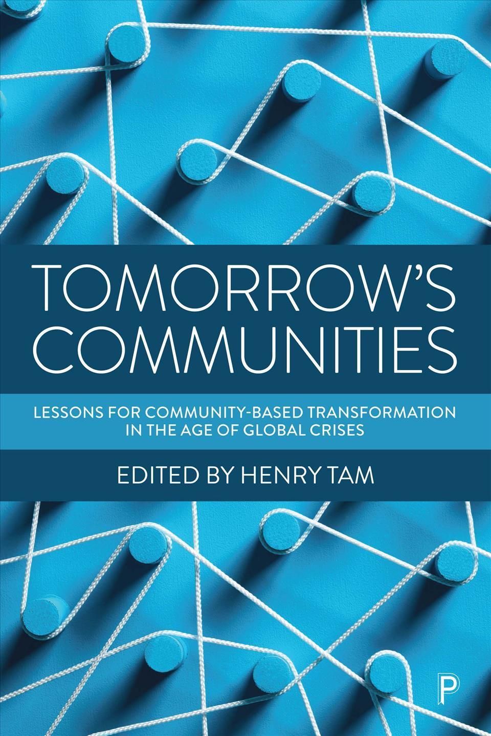Tomorrow's Communities By Henry Benedict Tam (editor) 9781447361114