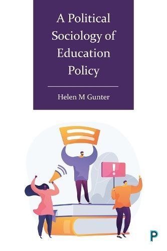 A Political Sociology of Education Policy By Helen Gunter (Paperback)