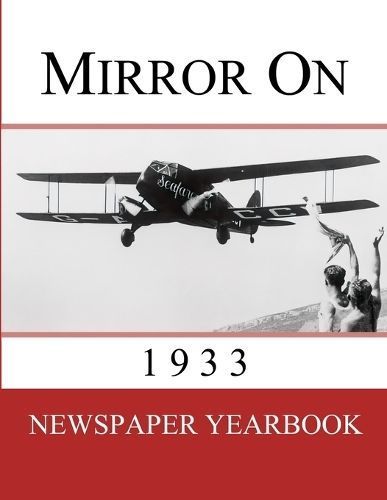Mirror On 1933 By Newspaper Yearbooks (complication) 9781447502449