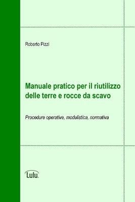 Manuale pratico per il riutilizzo delle terre e rocce da scavo