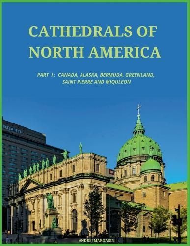 Cathedrals of North America, Part I By Margarin 9781447715412