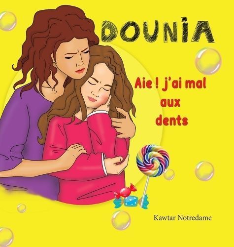 DOUNIA Aie j'ai mal aux dents By Notredame 9781447716198 (Hardback)
