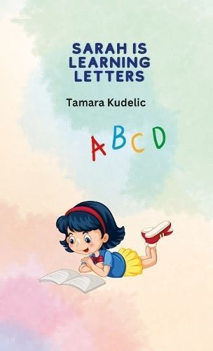 Sarah Is Learning Letters By Tamara Kudelic 9781447743583 (Paperback)