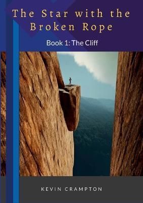 The Star With the Broken Rope By Kevin Crampton 9781447758266