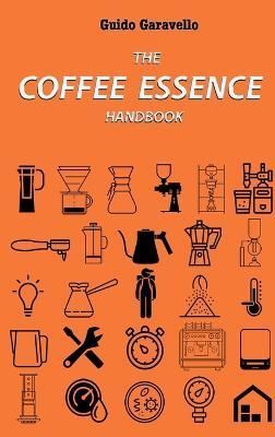 Coffee Essence By Garavello 9781447771265 (Hardback)
