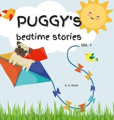 PUGGY's Bedtime Stories By Stark 9781447790419 (Hardback)