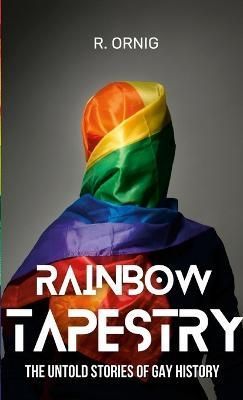 Rainbow Tapestry By Rob P Ornig 9781447795407 (Paperback)