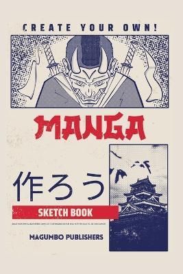 Create Your Own Manga Sketchbook By Magumbo Publishers 9781447823674